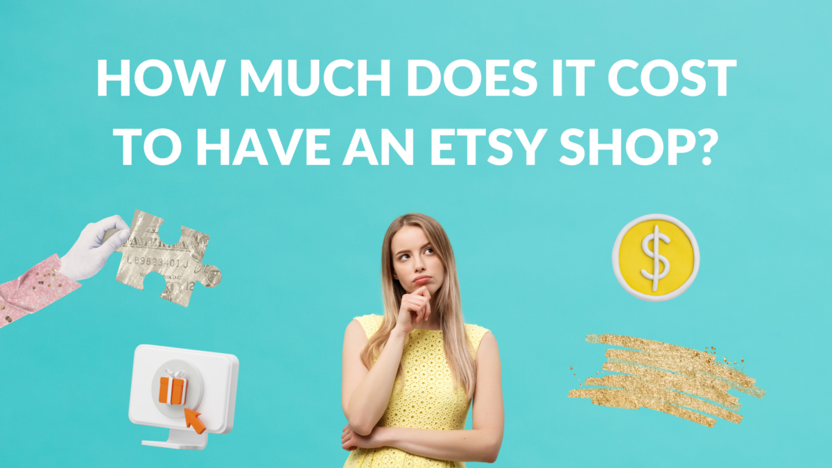 How Much Does it Cost to Have an Etsy Shop? Thrive on Etsy