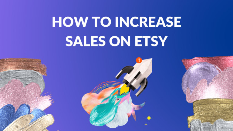 How to Increase Sales on Etsy - Thrive on Etsy