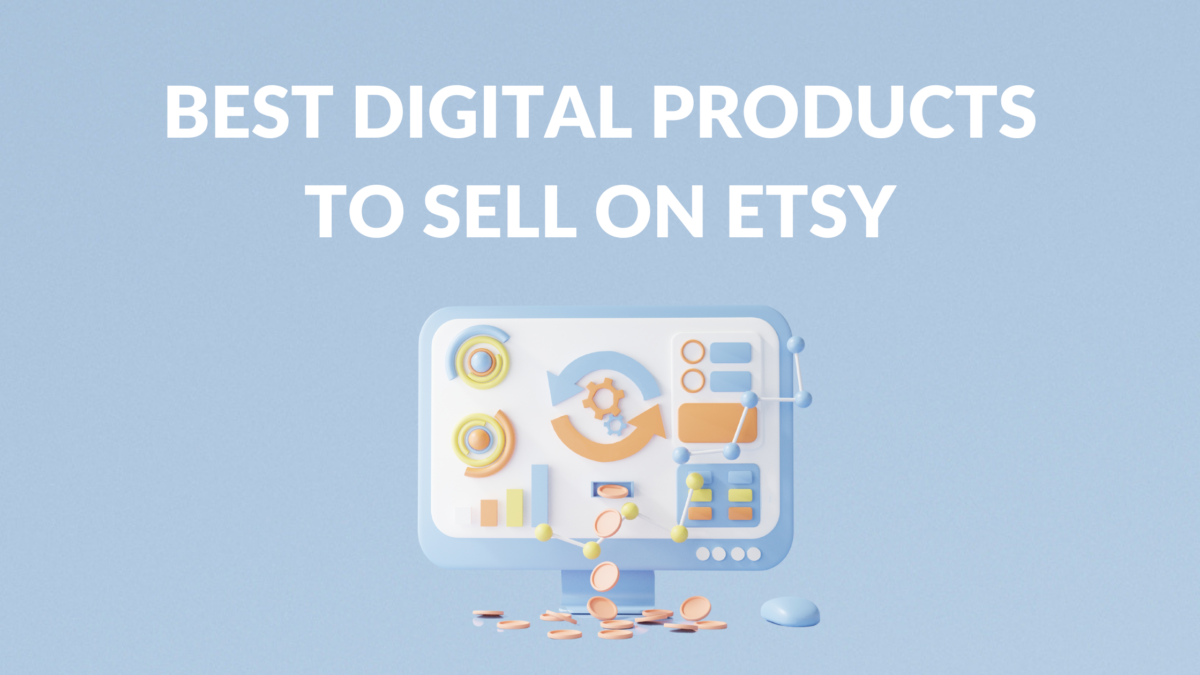 Best Digital Products to Sell on Etsy Thrive on Etsy
