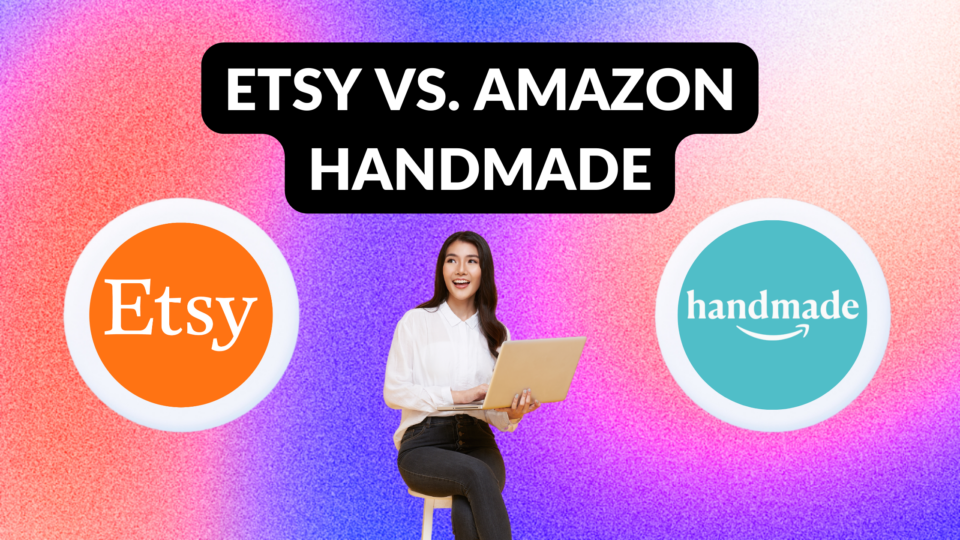 Etsy vs Amazon Handmade Thrive on Etsy