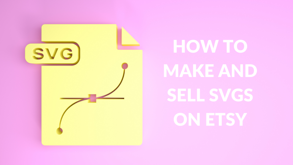 How to Make and Sell SVGs on Etsy Thrive on Etsy