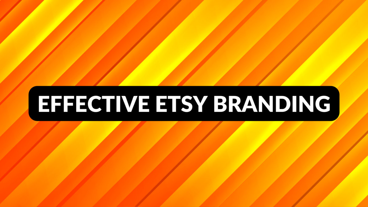 Effective Etsy Branding How to Speak Directly to Your Target Audience