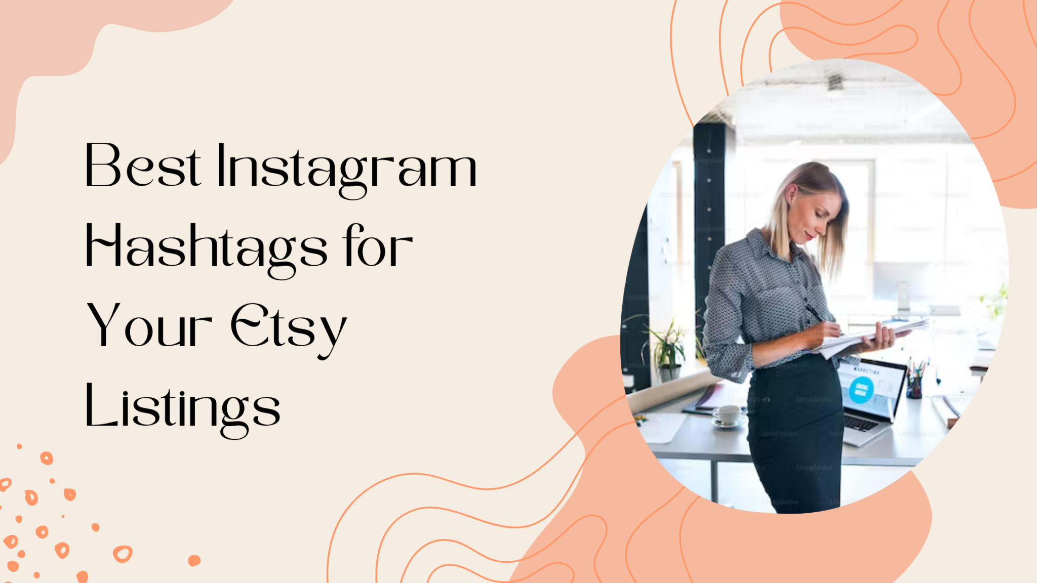 Finding the Best Instagram Hashtags for Your Etsy Listings - Thrive on Etsy