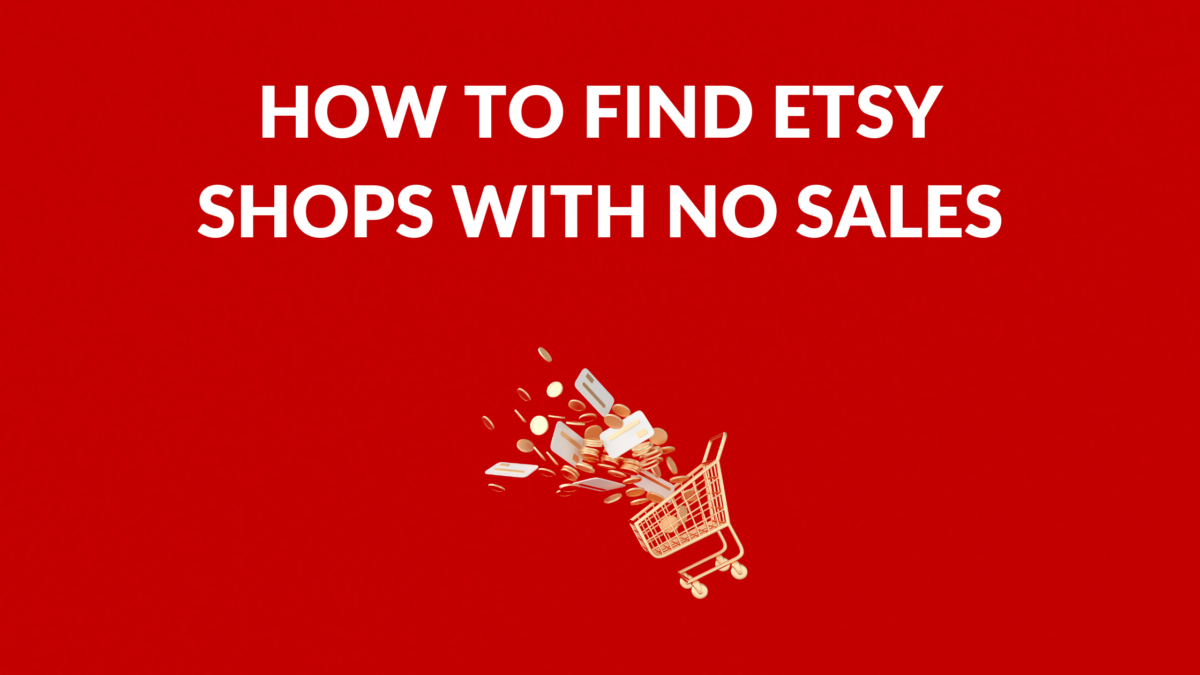 How To Find Etsy Shops With No Sales Thrive on Etsy