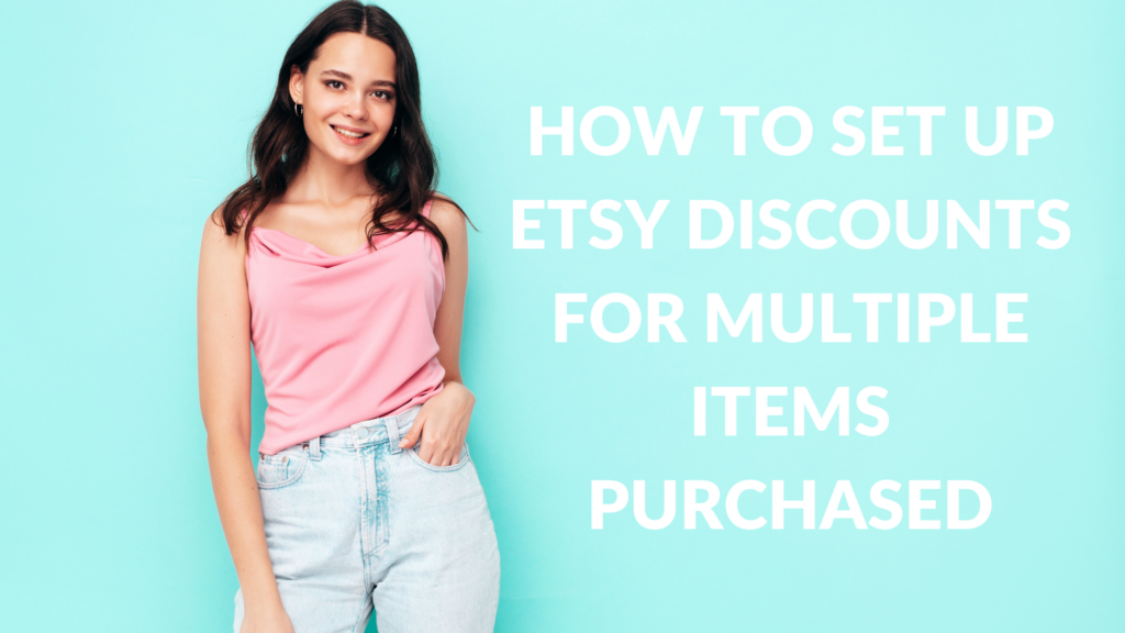 How To Set Up Etsy Discounts For Multiple Items Purchased Thrive on Etsy