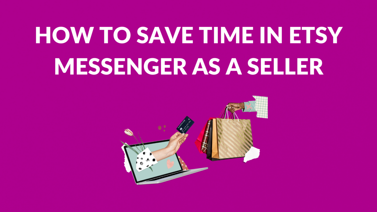 How to Save Time In Etsy Messenger as a Seller Thrive on Etsy
