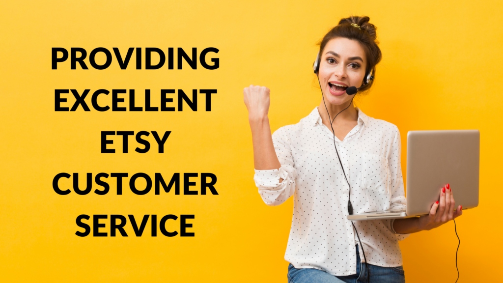 Providing Excellent Etsy Customer Service Sample Etsy Messages to