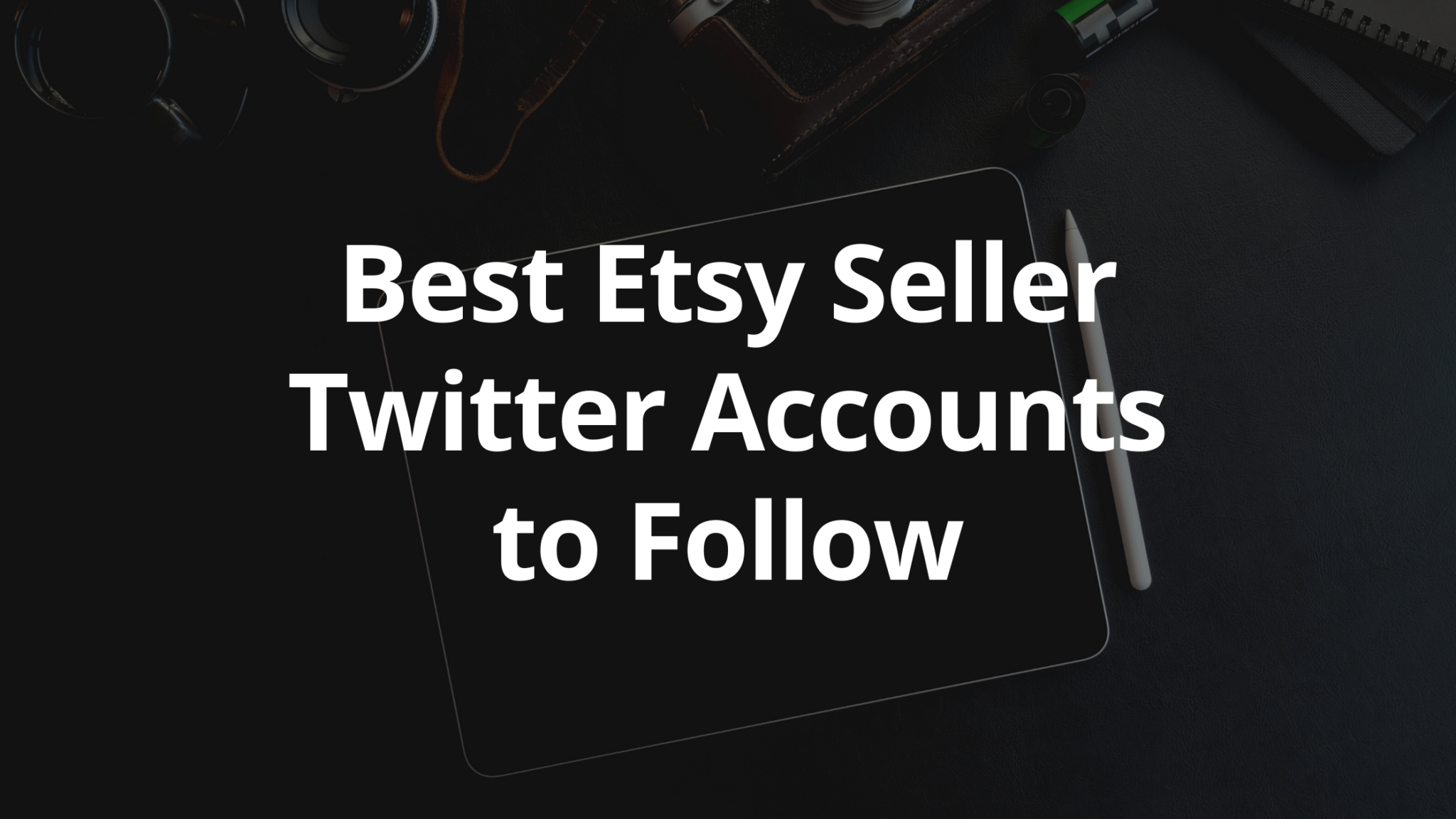 Best Etsy Seller Twitter Accounts to Follow Thrive on Etsy