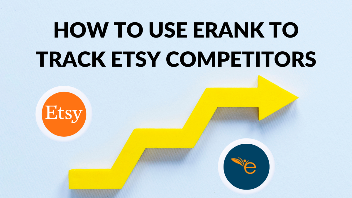 How to Use eRank to Track Your Etsy Competitors Thrive on Etsy