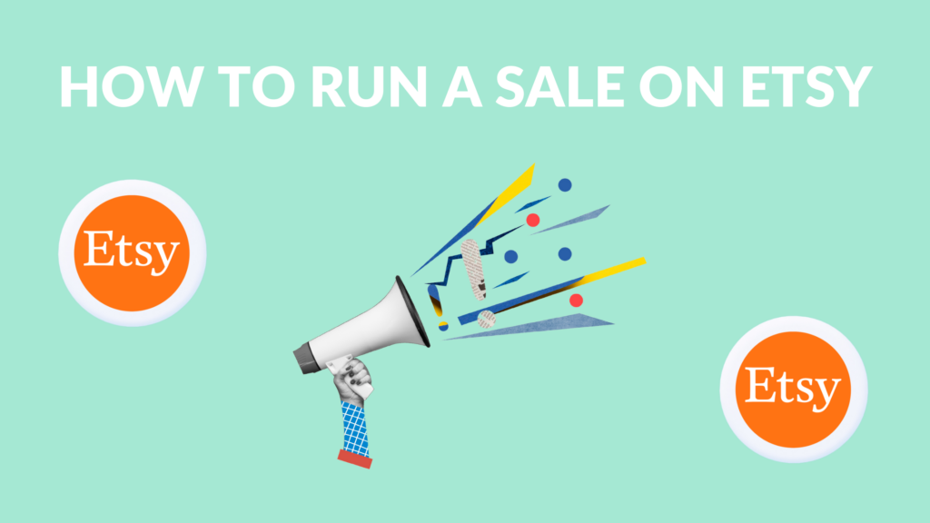 How to Run a Sale on Etsy Thrive on Etsy
