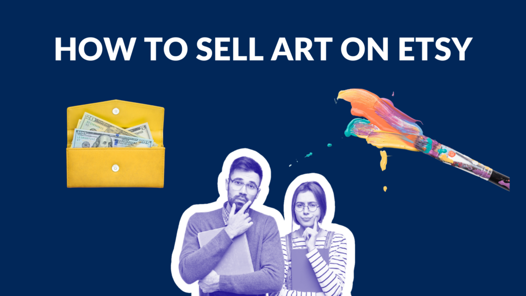 How to Sell Art on Etsy Thrive on Etsy