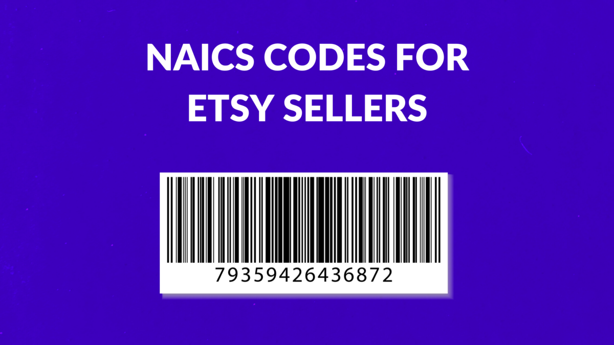 NAICS Codes for Etsy Sellers List) Thrive on Etsy