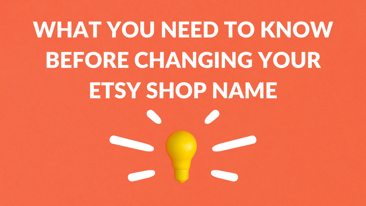 What You Need to Know Before Changing Your Etsy Shop Name Thrive on Etsy