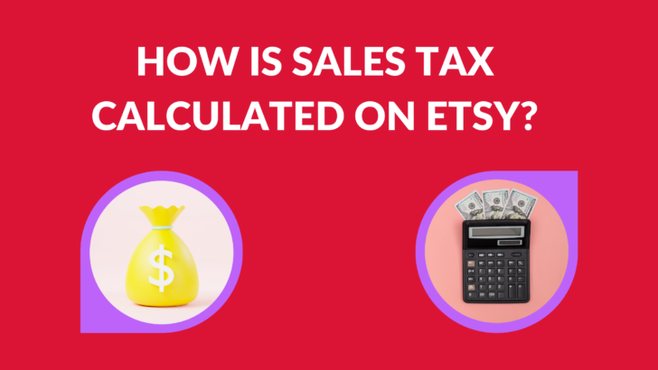 How is Sales Tax Calculated on Etsy? - Thrive on Etsy