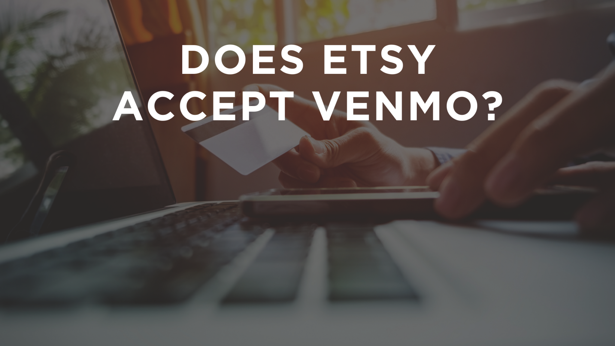 Does Etsy Accept Venmo? Thrive on Etsy