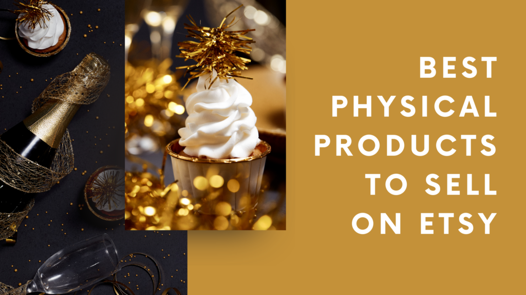 Best Physical Products to Sell on Etsy Thrive on Etsy