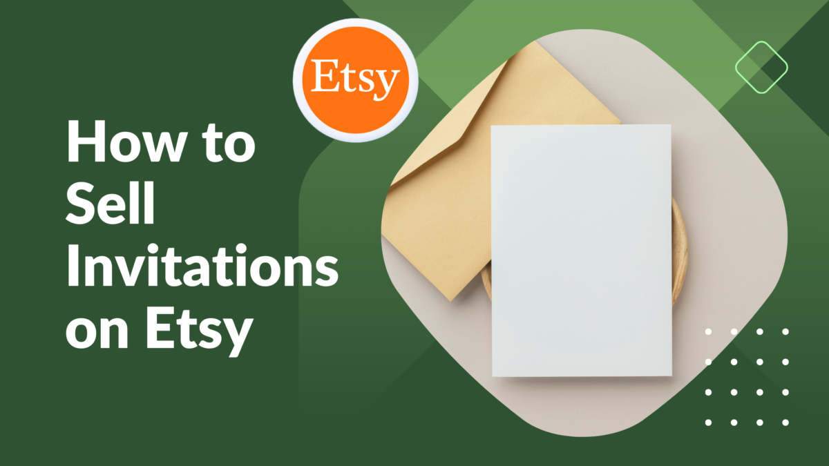 How to Sell Invitations on Etsy Thrive on Etsy
